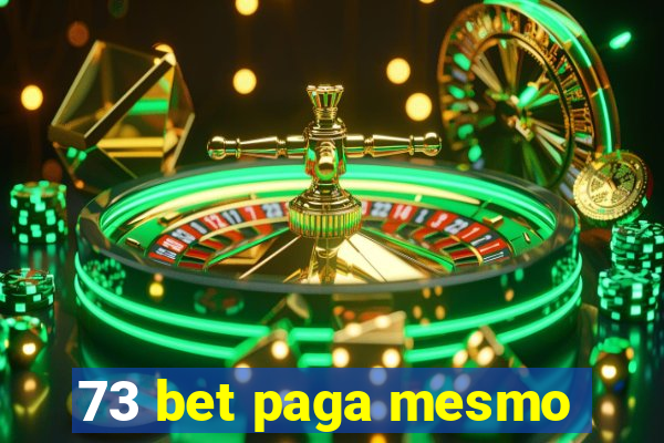 73 bet paga mesmo